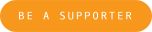 A rounded orange button that reads "Be A Supporter"
